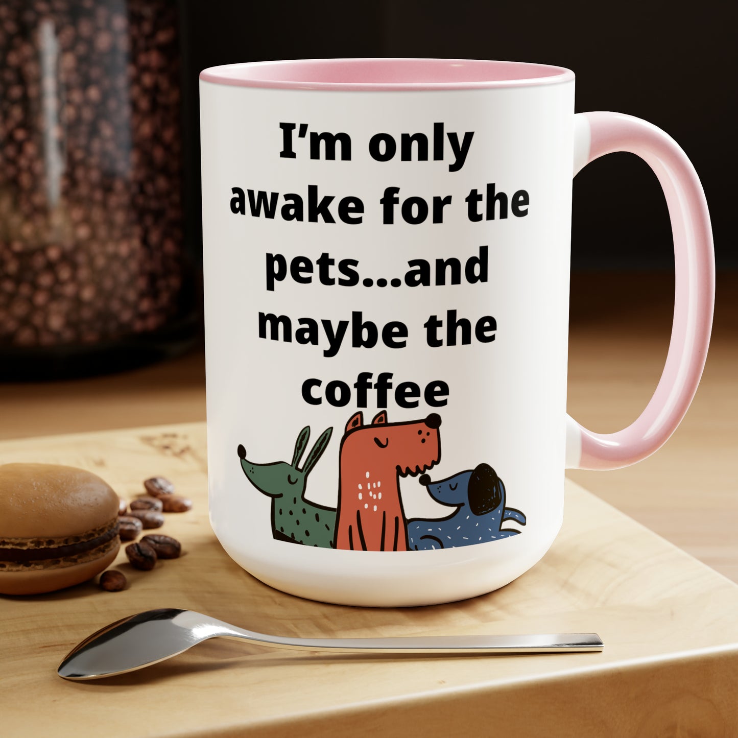 I'm Only Awake for the Coffee Mugs, 15oz