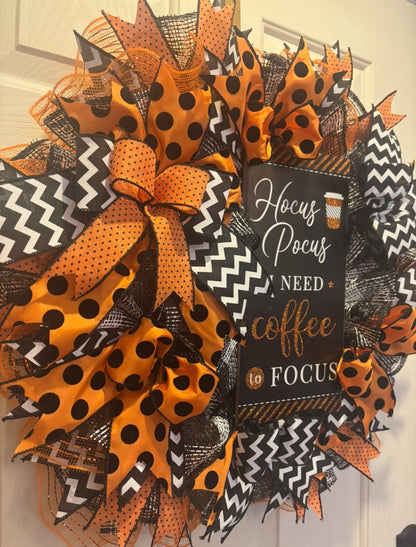 Hocus Pocus I Need Coffee to Focus Handmade Custom Wreath