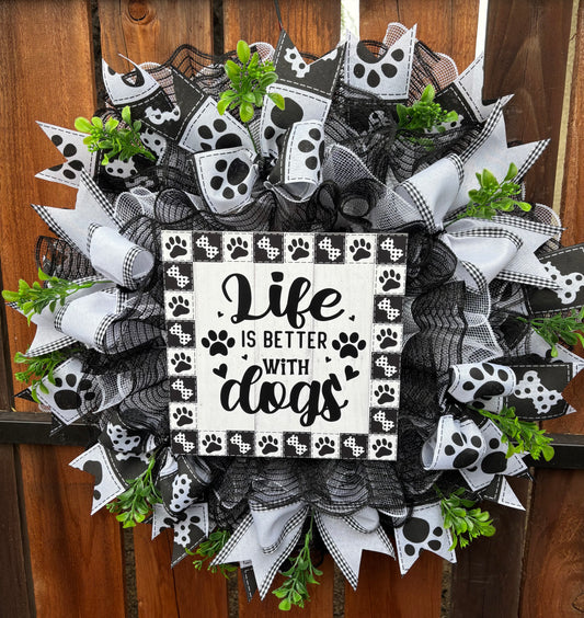 Life is Better With Dogs Handmade Wreath